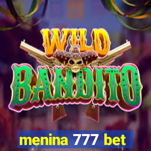 menina 777 bet